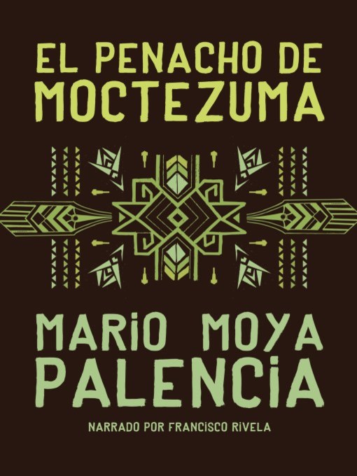 Title details for El penacho de Moctezuma (Moctezuma's headdress) by Mario Moya Palencia - Available